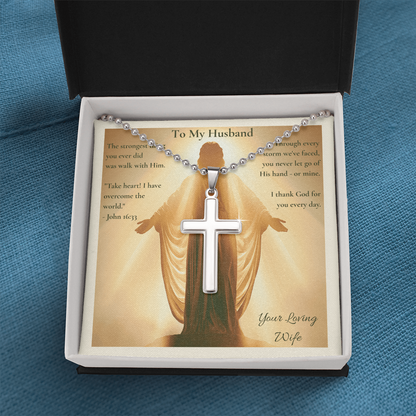 To My Husband – "You Never Let Go of His Hand" Artisan Cross Necklace with Ball Chain | Faith Gift From Wife With John 16:33 Message Card