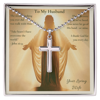 To My Husband – "You Never Let Go of His Hand" Artisan Cross Necklace with Ball Chain | Faith Gift From Wife With John 16:33 Message Card