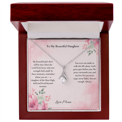 To My Beautiful Daughter — You Are a Daughter of the Most High