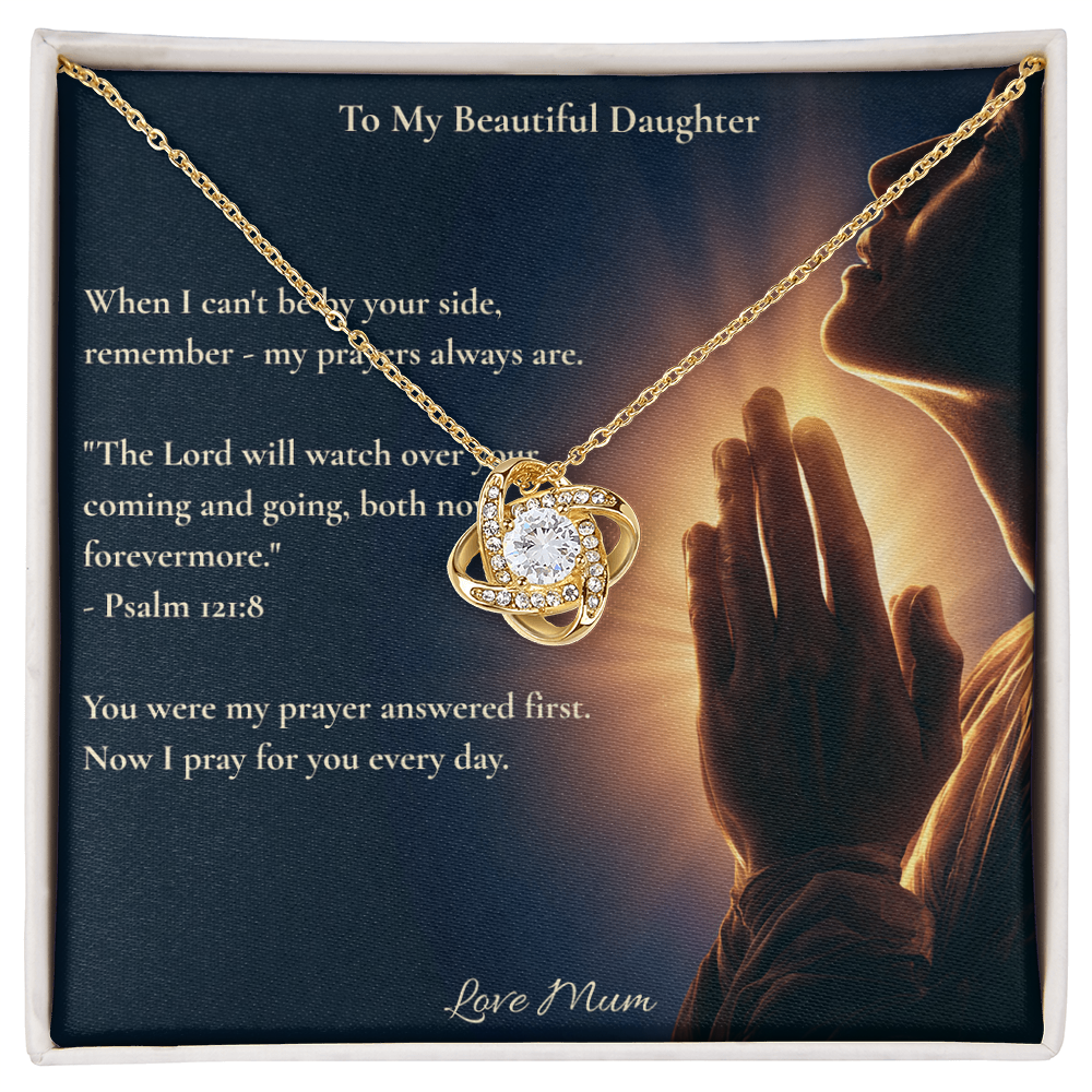 To My Beautiful Daughter – "My Prayers Are Always With You" Love Knot Necklace | Faith Gift From Mum With Psalm 121:8 Message Card