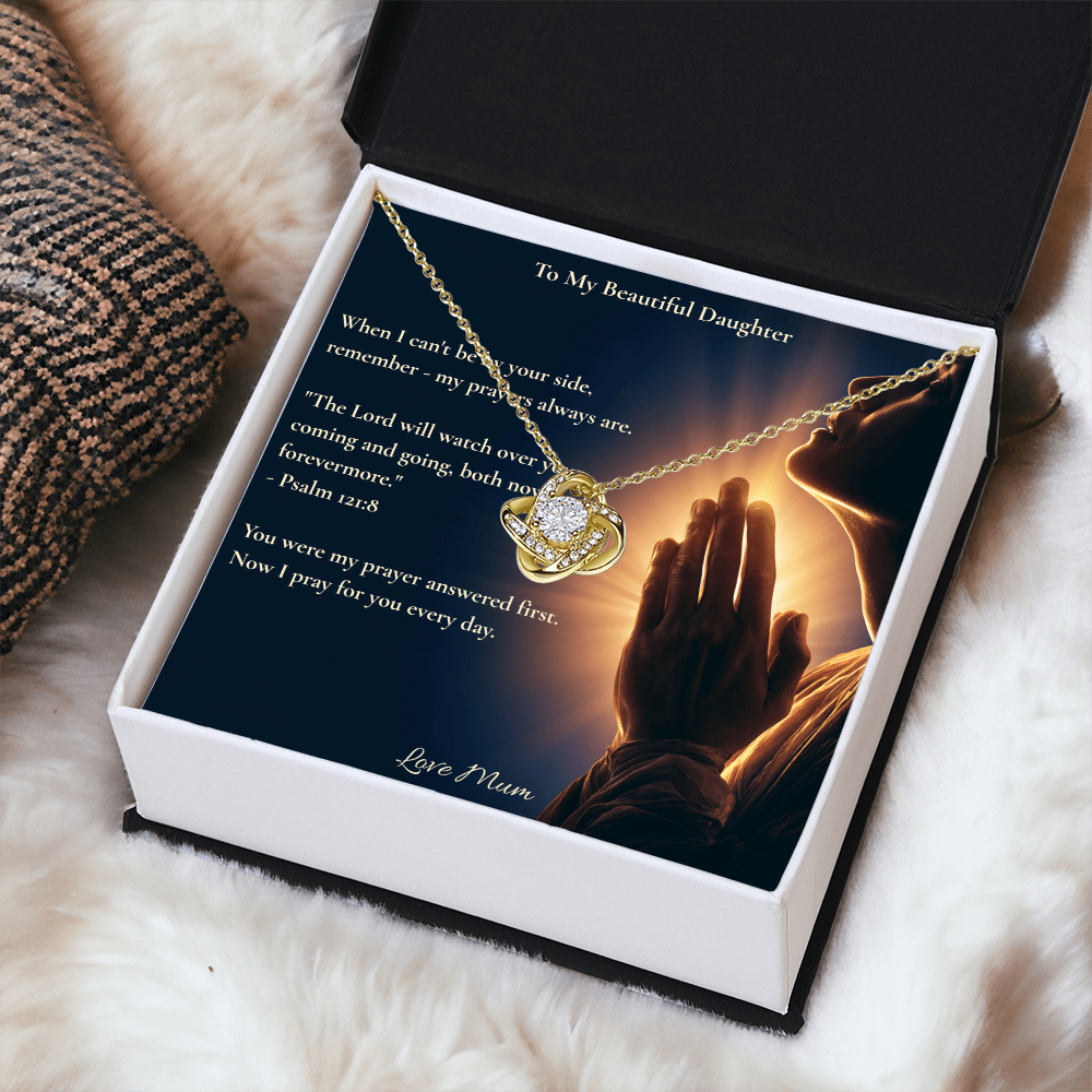 To My Beautiful Daughter – "My Prayers Are Always With You" Love Knot Necklace | Faith Gift From Mum With Psalm 121:8 Message Card