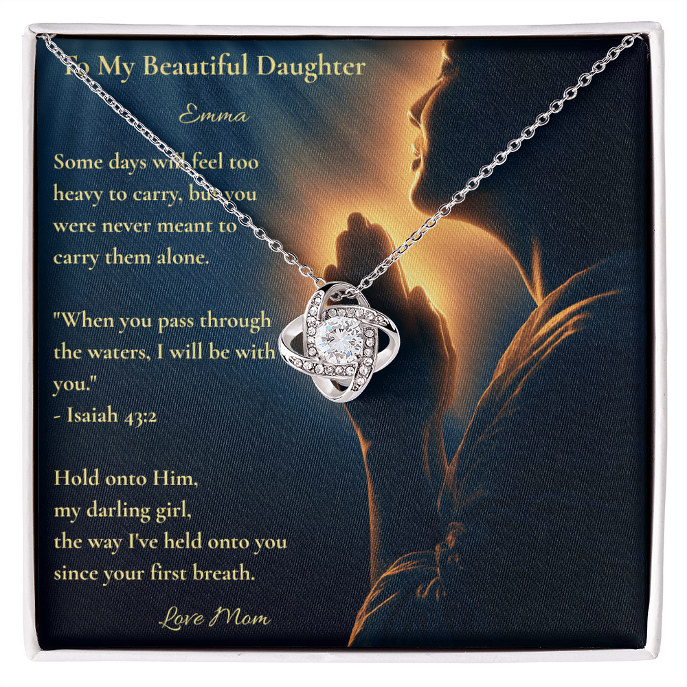 Personalized Love Knot necklace on a To My Beautiful Daughter card with Isaiah 43:2, a gift from mom