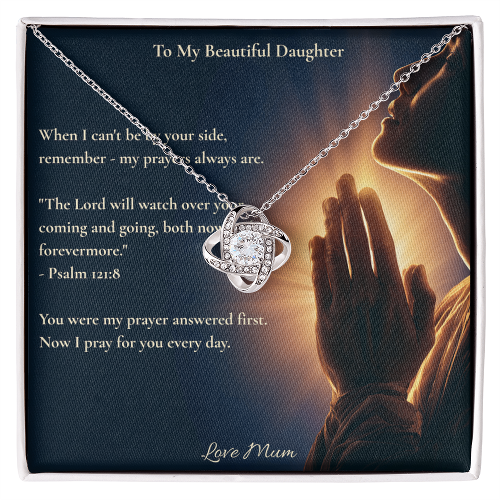 To My Beautiful Daughter – "My Prayers Are Always With You" Love Knot Necklace | Faith Gift From Mum With Psalm 121:8 Message Card