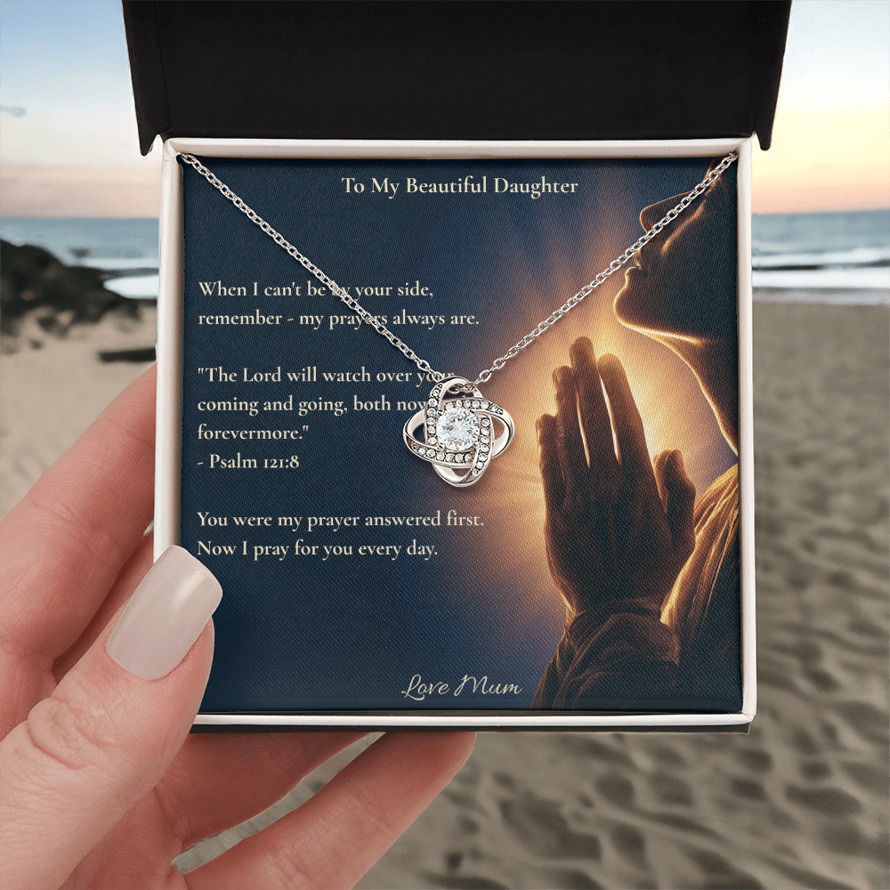 To My Beautiful Daughter – "My Prayers Are Always With You" Love Knot Necklace | Faith Gift From Mum With Psalm 121:8 Message Card