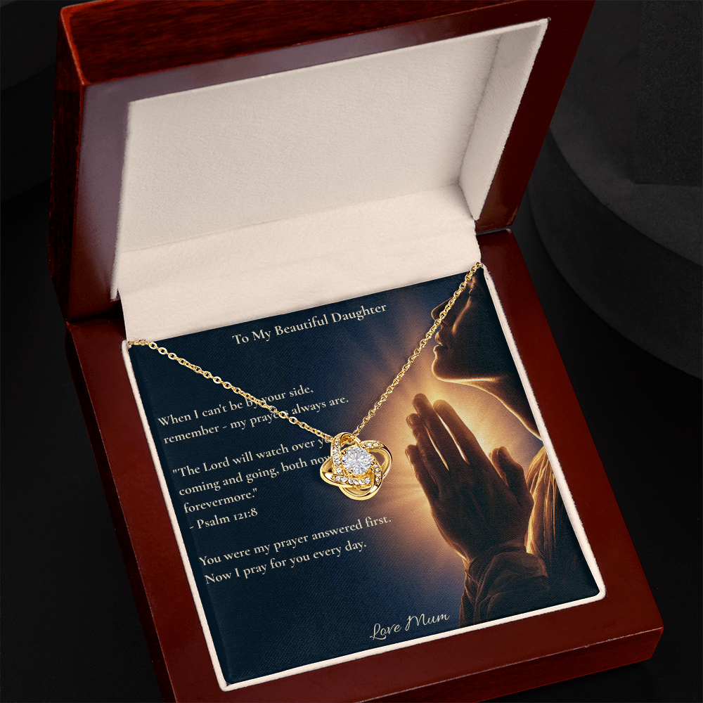 To My Beautiful Daughter – "My Prayers Are Always With You" Love Knot Necklace | Faith Gift From Mum With Psalm 121:8 Message Card