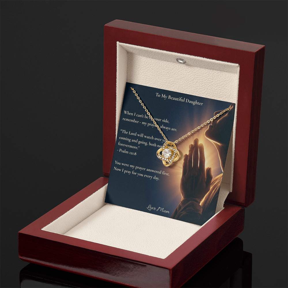 To My Beautiful Daughter – "My Prayers Are Always With You" Love Knot Necklace | Faith Gift From Mum With Psalm 121:8 Message Card