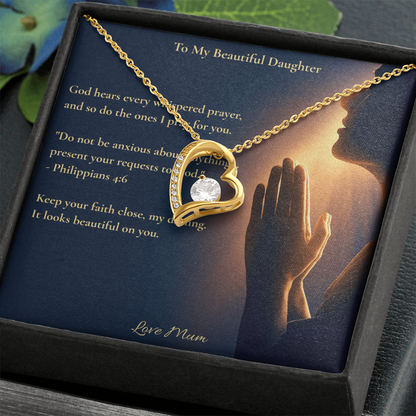To My Beautiful Daughter – "Keep Your Faith Close" Forever Love Necklace | Faith Gift From Mum With Philippians 4:6 Message Card