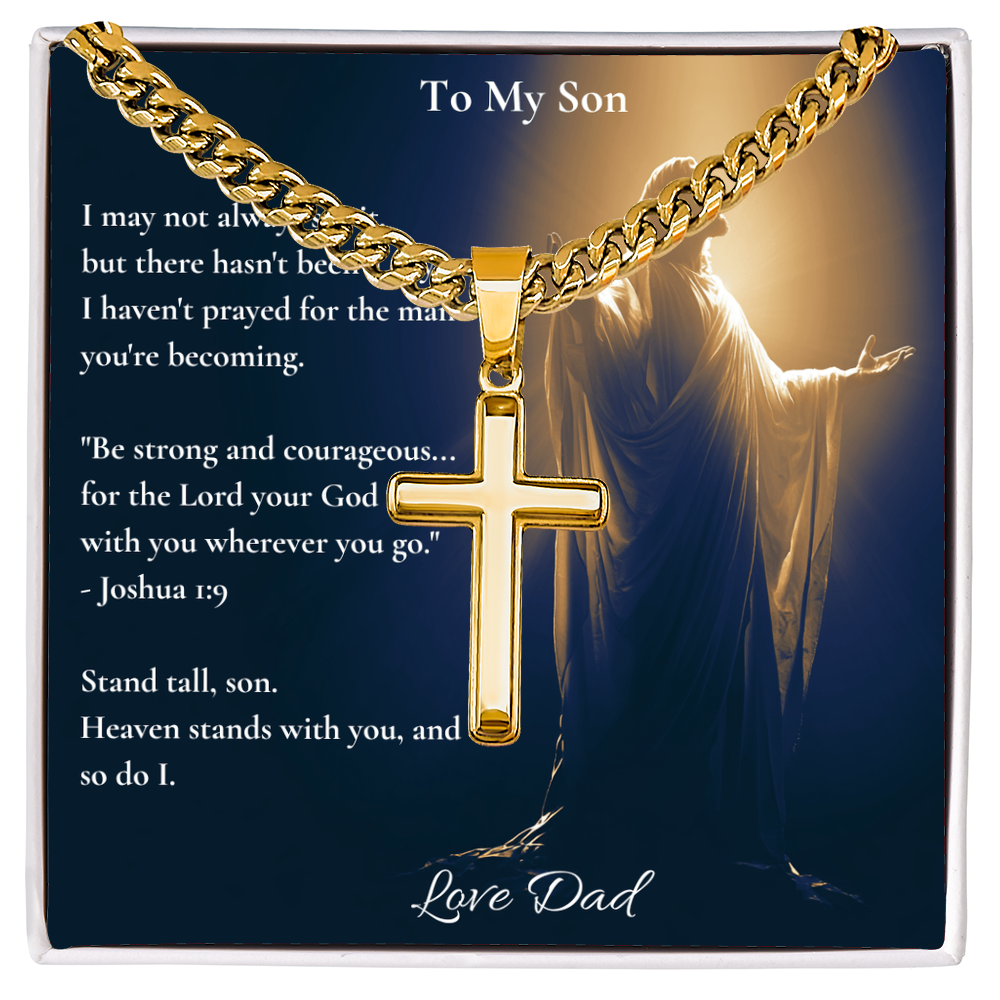 To My Son – "Stand Tall" Artisan Cross Necklace with Cuban Link Chain | Faith Gift From Dad With Joshua 1:9 Message Card
