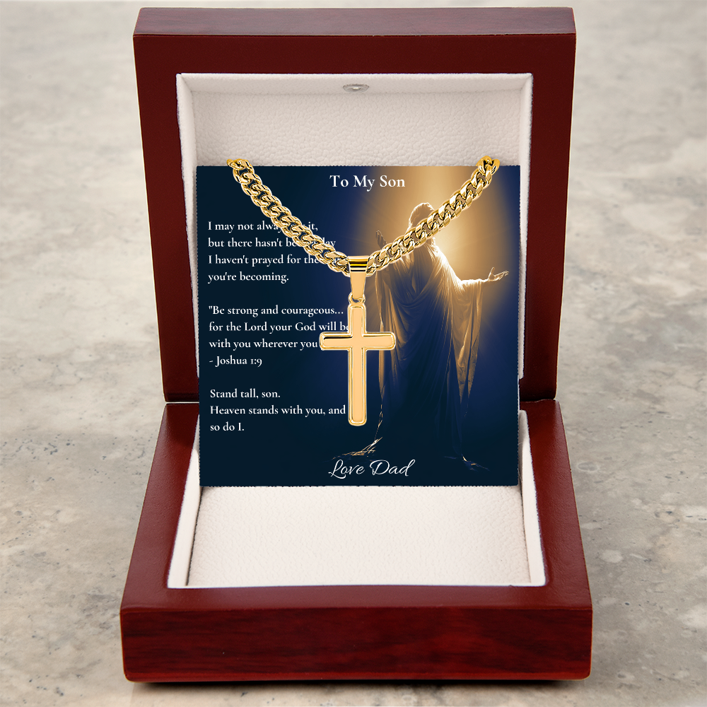 To My Son – "Stand Tall" Artisan Cross Necklace with Cuban Link Chain | Faith Gift From Dad With Joshua 1:9 Message Card