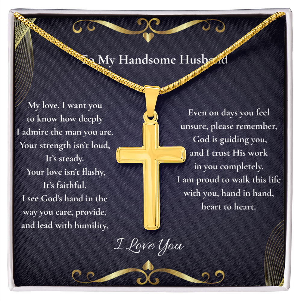 To My Handsome Husband — Your Strength Is Steady & Your Love Is Faithful